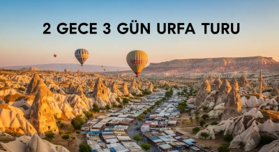 2 Gece 3 Gün Şanlıurfa Turu