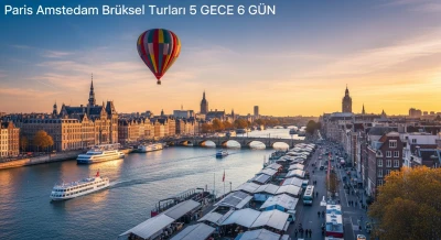 Paris Amsterdam Brüksel Turu 5 Gece 6 Gün