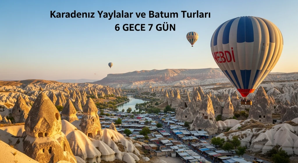 Karadeniz Yaylalar ve Batum Turu 6 Gece 7 Gün