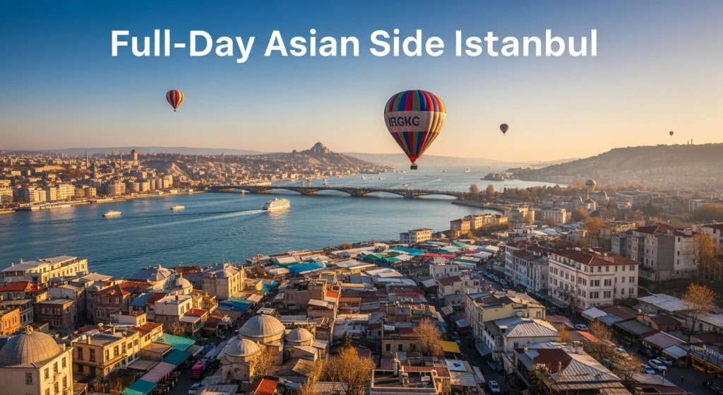 Tur Sehari Penuh di Sisi Asia Istanbul