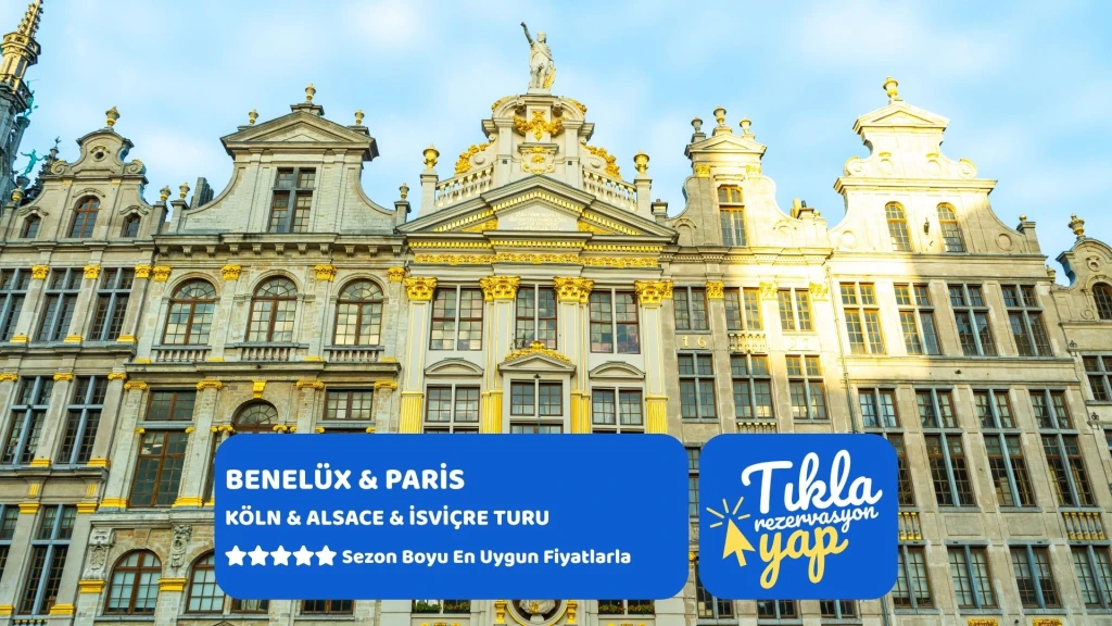 BENELÜX & PARİS & KÖLN & ALSACE & İSVİÇRE Pegasus Havayolları ile 7 gece Brüksel Gidiş – Brüksel Dönüş || 16488||21197