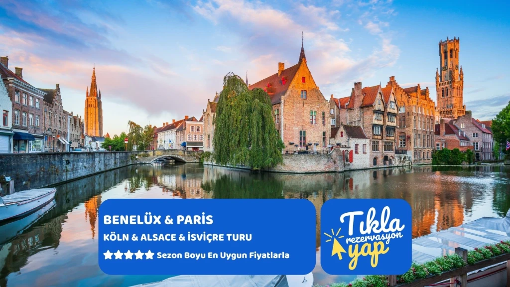 BENELÜX & PARİS & KÖLN & ALSACE & İSVİÇRE Pegasus Havayolları ile 7 gece Brüksel Gidiş – Brüksel Dönüş || 16488||21199
