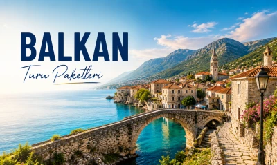 Balkan Turu Paketleri