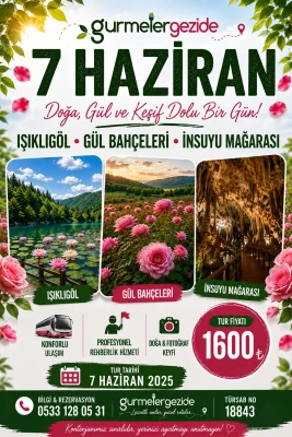 IŞIKLI GÖL-GÜL BAHÇELERİ-İNSUYU MAĞARASI TURU