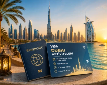 30 Günlük Çok Girişli Dubai Vizesi | Dubai'ye Sınırsız Giriş İmkanı