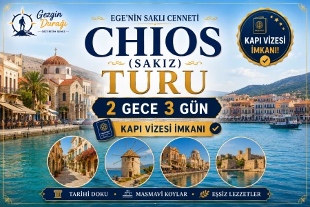 Sakız Adası Turu 2 Gece 3 Gün | Kapı Vizeli Yunan Adaları Tatili
