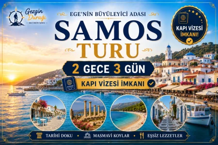 Samos Adası Turu 2 Gece 3 Gün | Kapı Vizeli Yunan Adaları Tatili