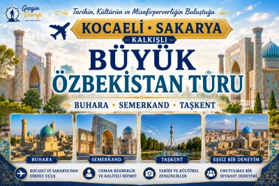 Kocaeli & Sakarya Çıkışlı Özbekistan Turu | Taşkent, Buhara, Semerkand Gezisi