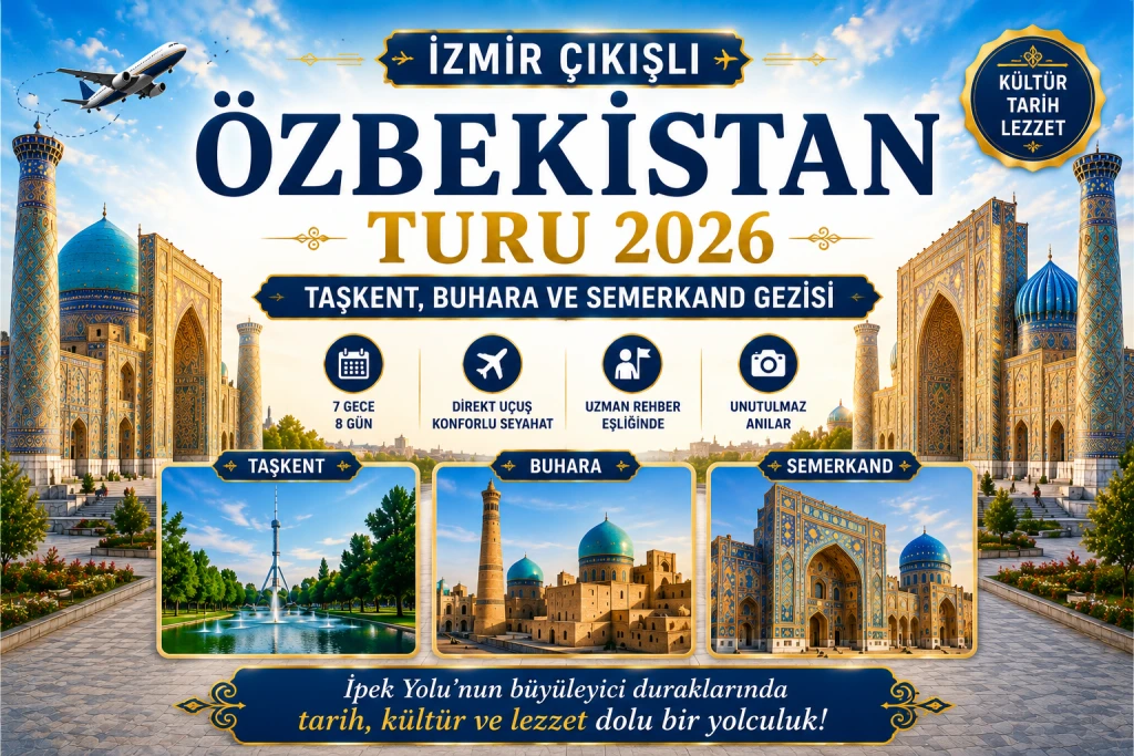 İzmir ve Çevre İllerden Özbekistan Turlarına Nasıl Katılabilirsiniz?