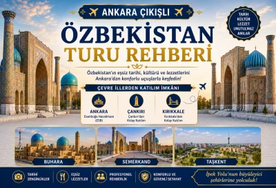 Ankara ve Çevre İllerden Özbekistan Turlarına Nasıl Katılabilirsiniz?