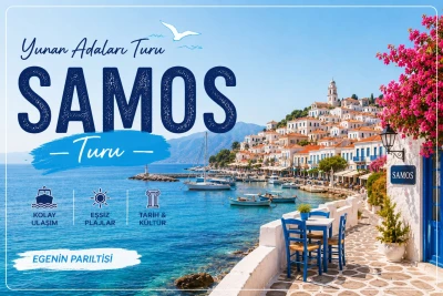 Comfort Samos Turu 5 Gece 6 Gün | Kapı Vizesi İmkanı |