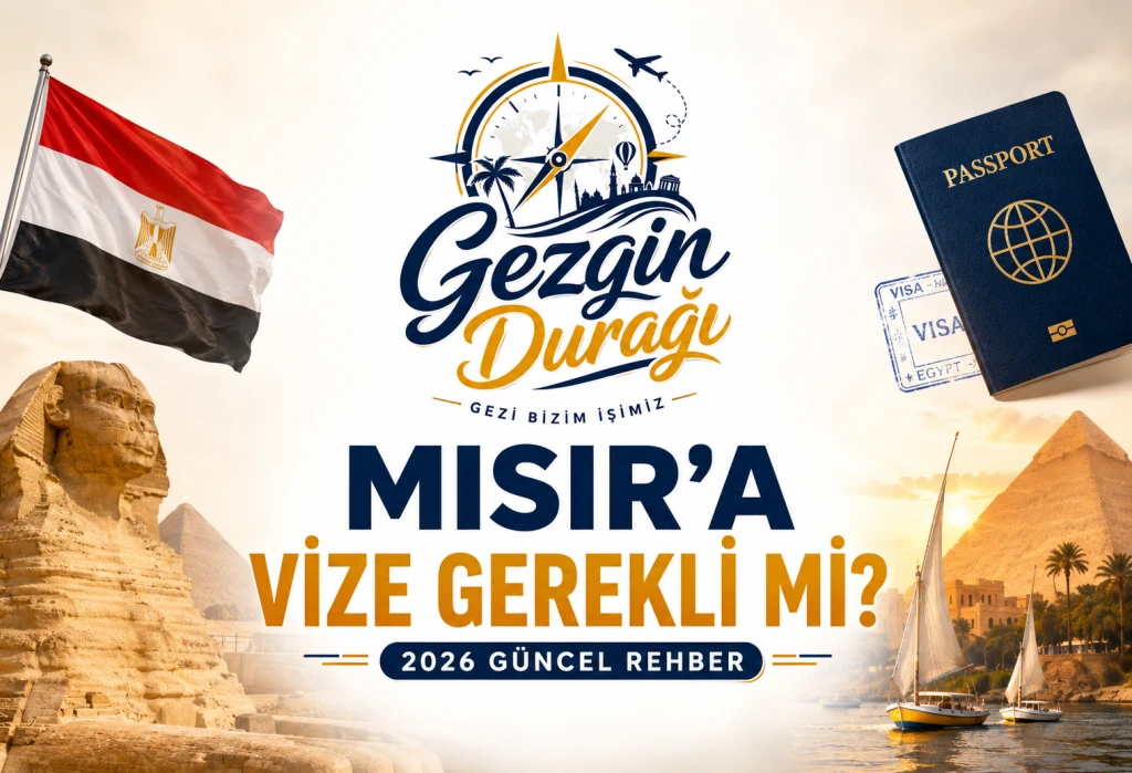 Mısır'a Vize Gerekli Mi? 2026 Güncel Rehber