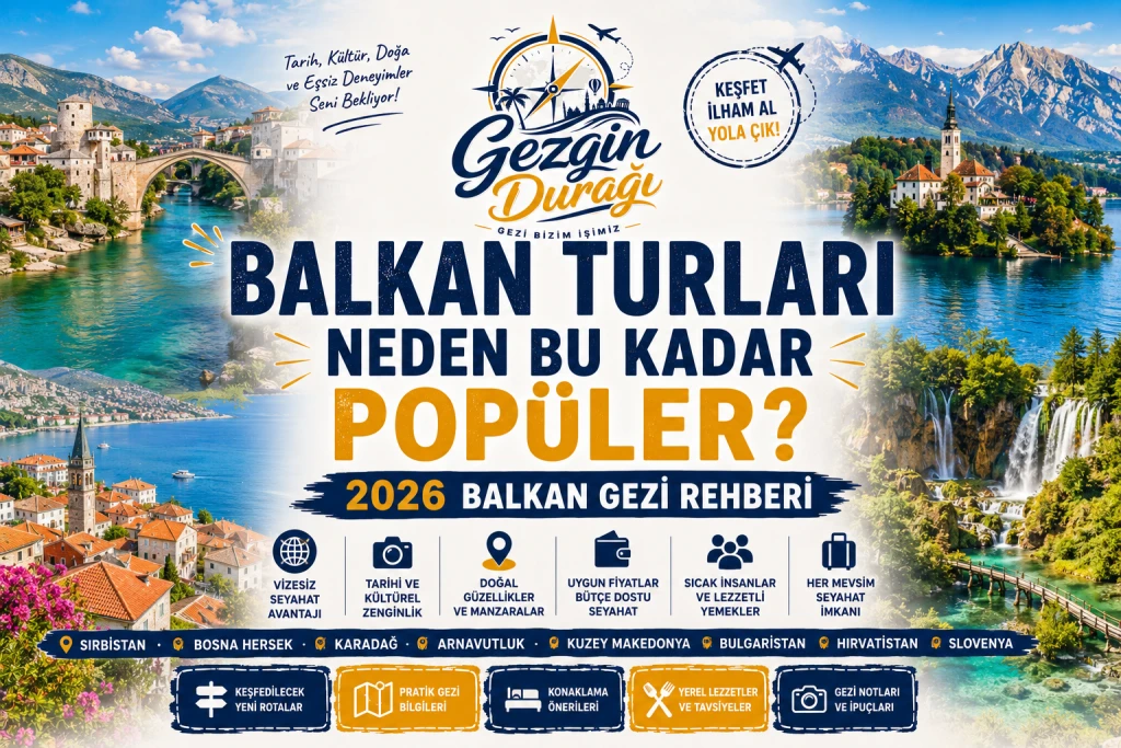 Balkan Turları Neden Bu Kadar Popüler?