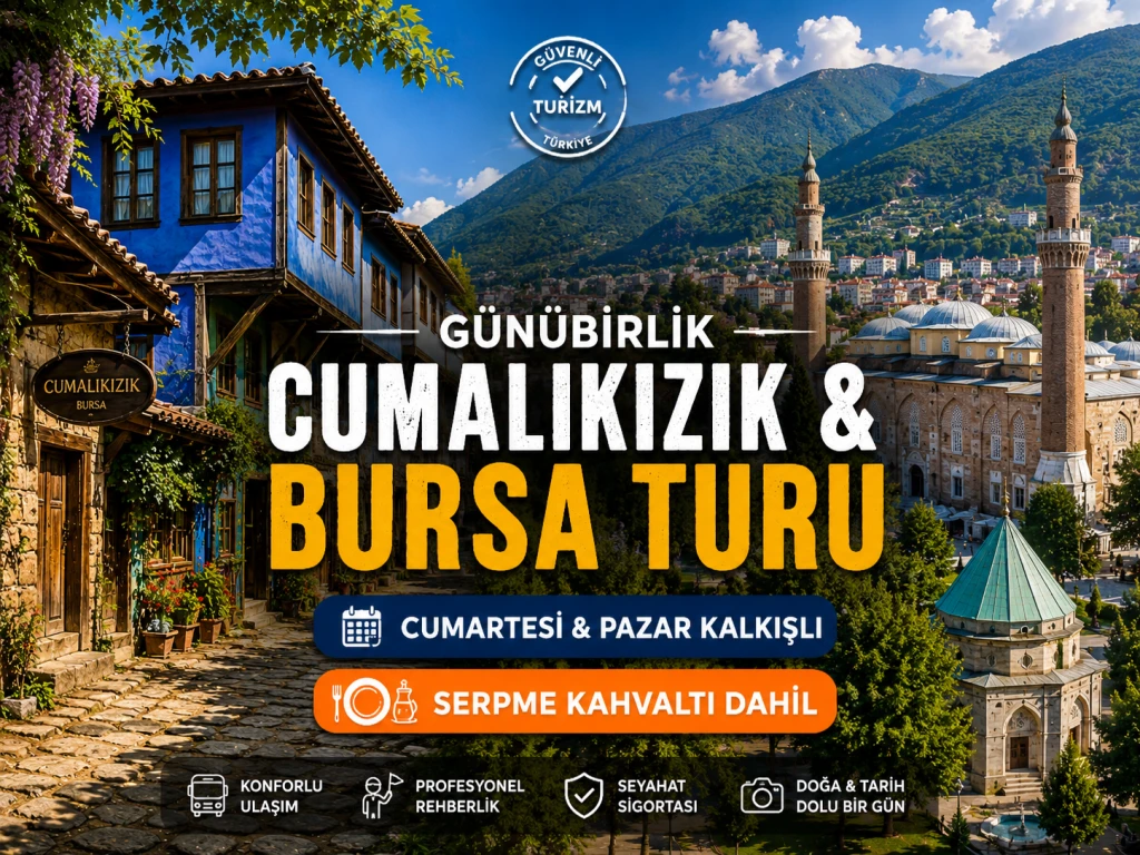 Günübirlik Cumalıkızık & Bursa Turu