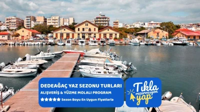 Günübirlik Dedeağaç Plaj ve Alışveriş Turu / İstanbul Çıkışlı
