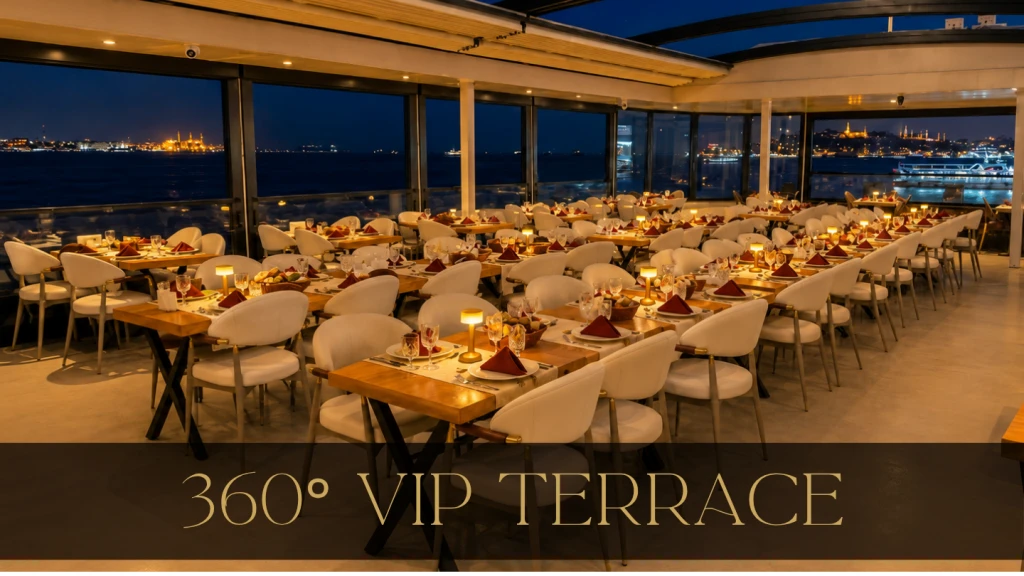 360°Teras Lüks VIP Açık Salon | Özel Masa | VIP Menü Limitsiz Alkollü İçecekler | Otel Transferli | Pencere Kenarı Seçenekli