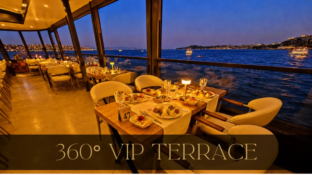 360°Teras Lüks VIP Açık Salon | Özel Masa | VIP Menü Limitsiz Alkollü İçecekler | Otel Transferli | Pencere Kenarı Seçenekli