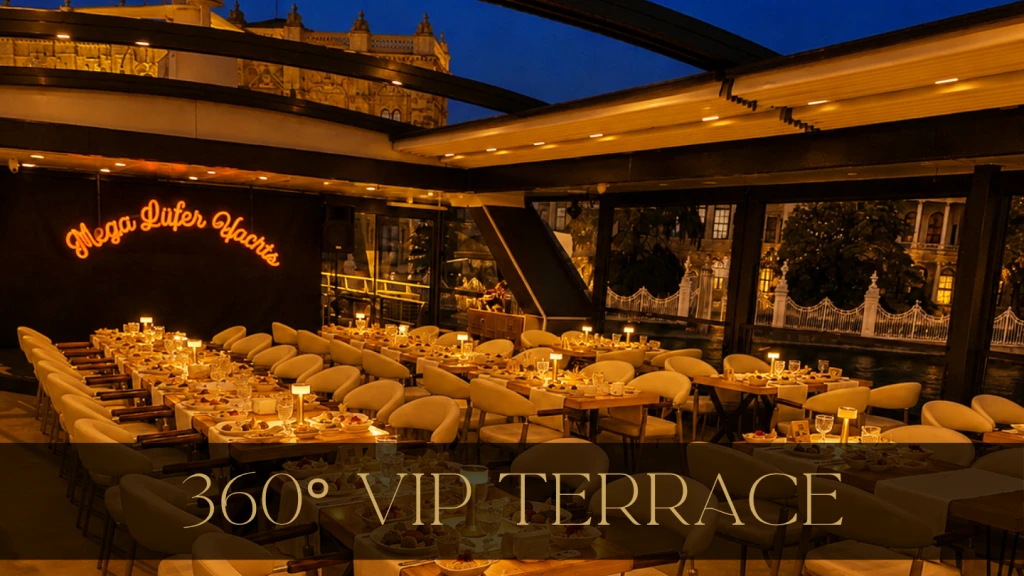 360°Teras Lüks VIP Açık Salon | Özel Masa | VIP Menü Limitsiz Alkollü İçecekler | Otel Transferli | Pencere Kenarı Seçenekli