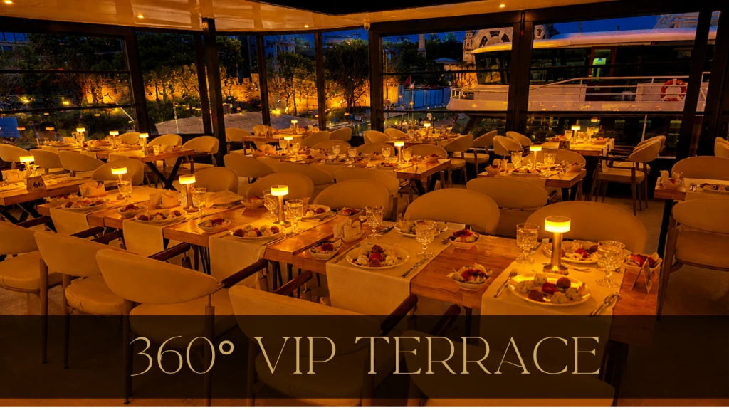 360°Teras Lüks VIP Açık Salon | Özel Masa | VIP Menü Limitsiz Alkollü İçecekler | Otel Transferli | Pencere Kenarı Seçenekli