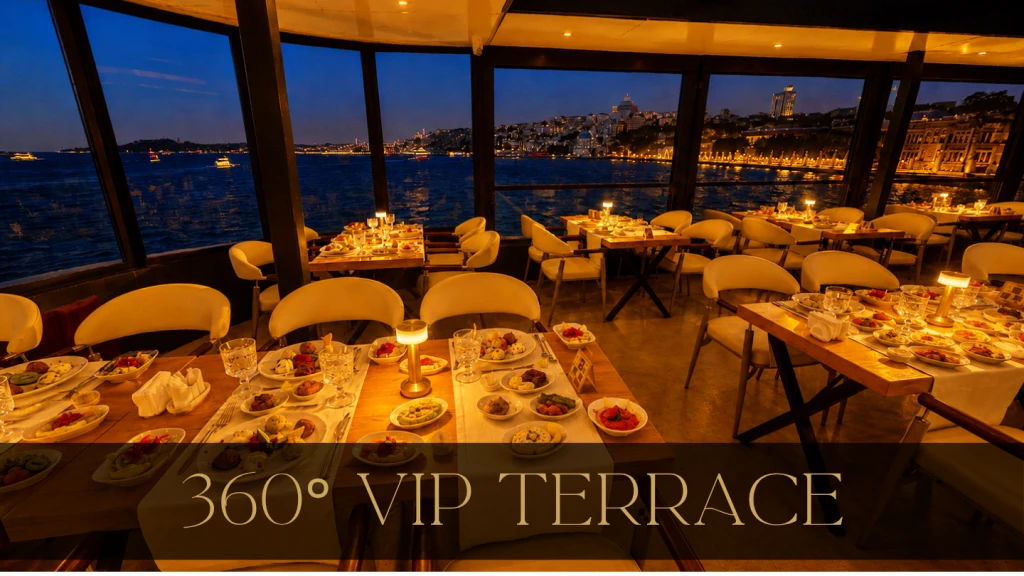 360°Teras Lüks VIP Açık Salon | Özel Masa | VIP Menü Limitsiz Alkollü İçecekler | Otel Transferli | Pencere Kenarı Seçenekli