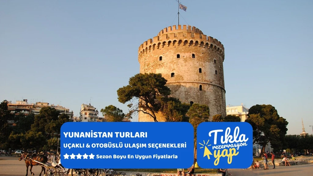 Selanik Edessa Kavala Turu / 2 Gece Otel Konaklamalı / İstanbul Çıkışlı