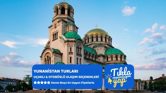 Selanik Sofya Turu / 2 Gece Otel Konaklamalı / İstanbul Çıkışlı