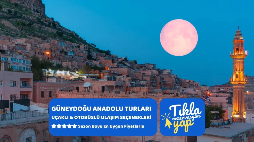 Uçaklı Uzak Şehir Mardin Midyat Turu / 2 Gece Otel Konaklamalı / İstanbul Çıkışlı