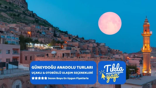 Uçaklı Uzak Şehir Mardin Midyat Turu / 2 Gece Otel Konaklamalı / İstanbul Çıkışlı