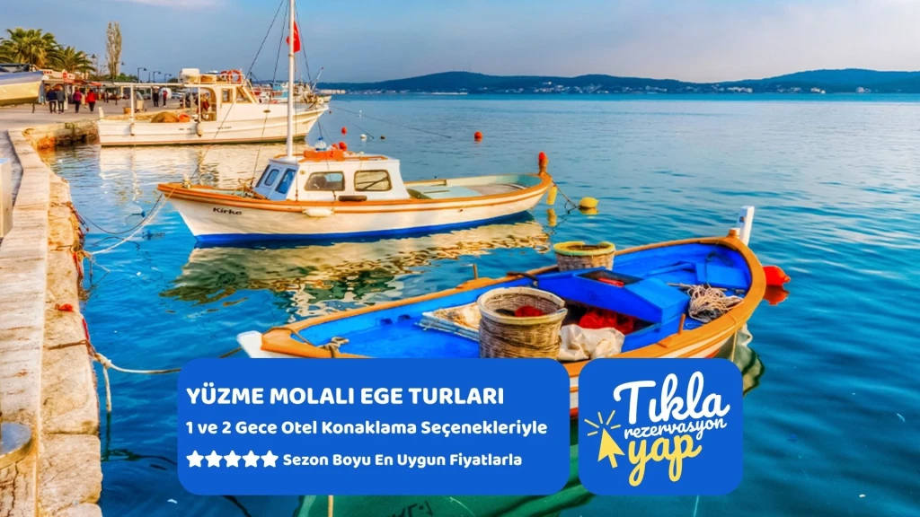 Yüzme Molalı Butik Ege Turu / 2 Gece Otel Konaklamalı / İstanbul Çıkışlı