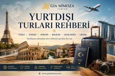Yurtdışı Turları Rehberi 2026 | Vizeli, Vizesiz, Avrupa, Balkan ve Uzak Doğu Tatil Rehberi