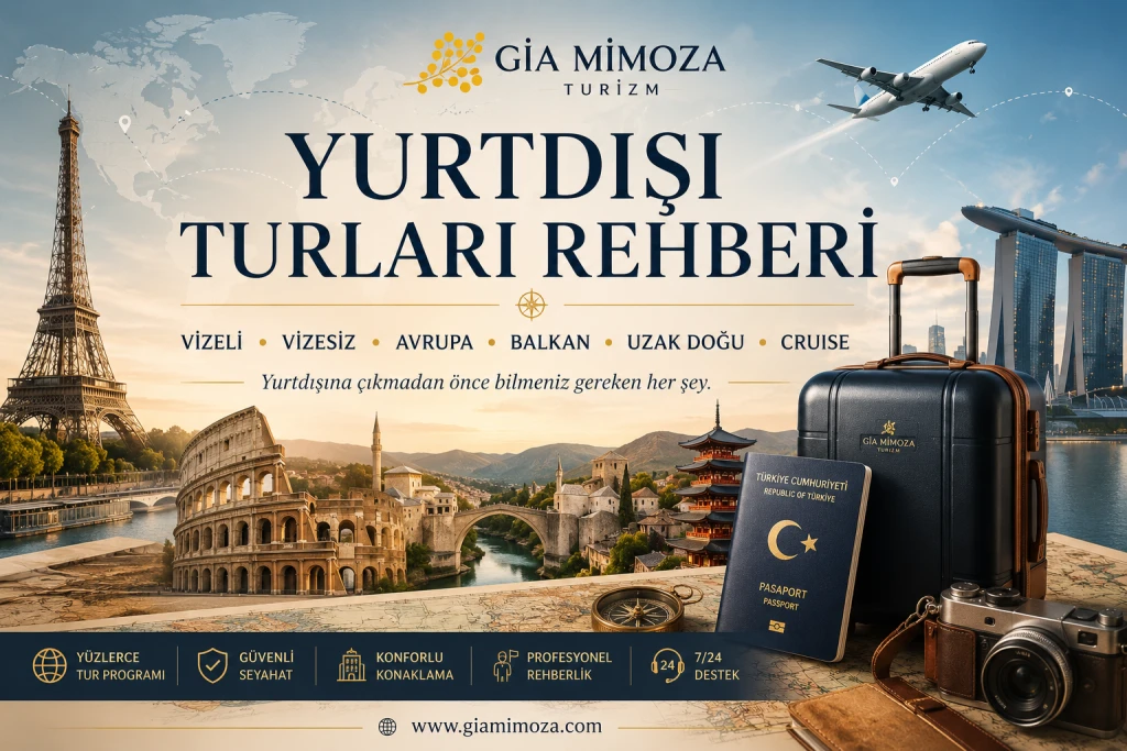 Yurtdışı Turları Rehberi 2026 | Vizeli, Vizesiz, Avrupa, Balkan ve Uzak Doğu Tatil Rehberi