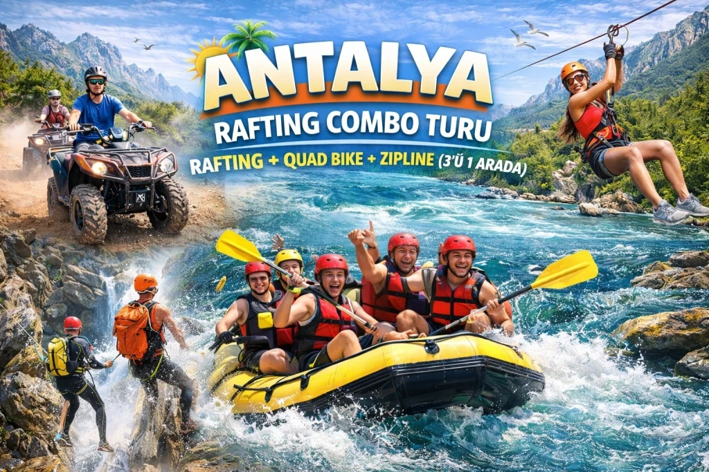 Antalya Rafting Combo Turu | Rafting + Quad Bike + Zipline (3’ü 1 Arada) 2026