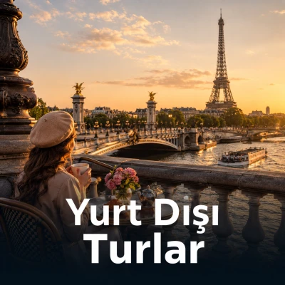 Yurt Dışı Turlar
