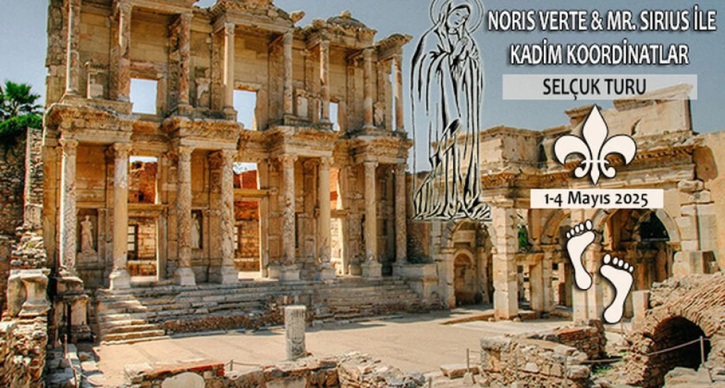 Noris Verte ve Mr. Sirius ile Kadim Koordinatlar Selçuk Turu