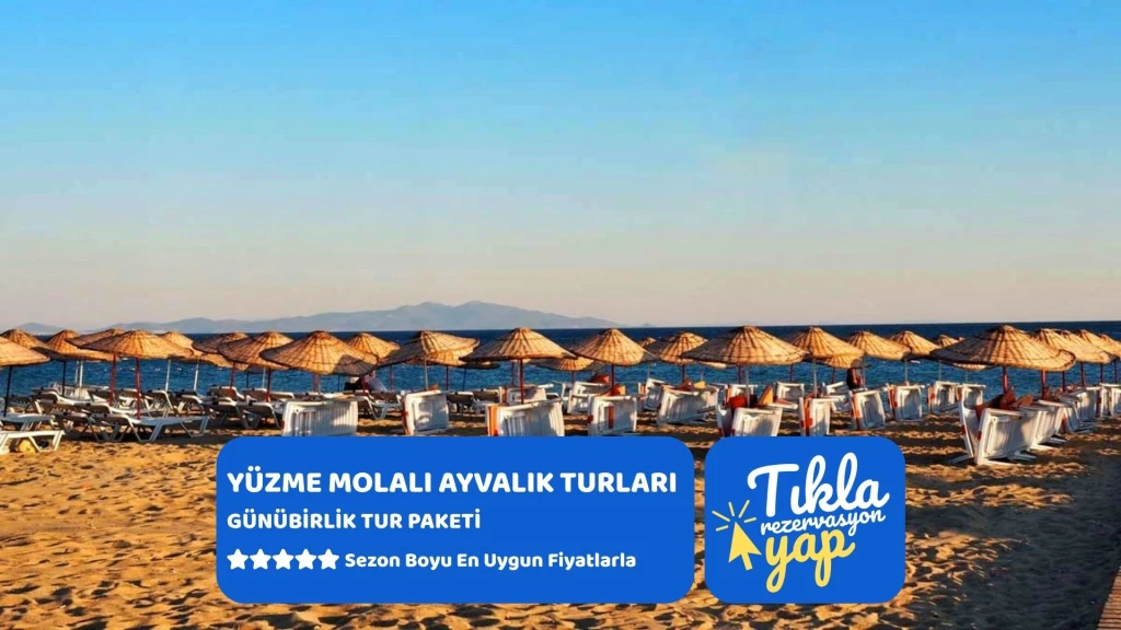 Günübirlik Yüzme Molalı Ayvalık Sarımsaklı Plajı Turu