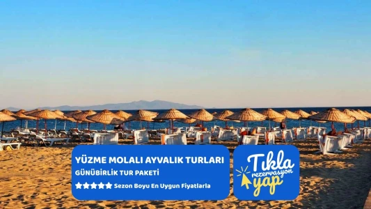 Günübirlik Yüzme Molalı Ayvalık Sarımsaklı Plajı Turu