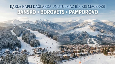 KARIN PEŞİNDE BULGARİSTAN | BANSKO, BOROVETS VE PAMPOROVO KAYAK REHBERİ