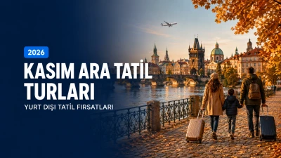 Kasım Ara Tatil Turları 2026 | Yurt Dışı Tatil Fırsatları