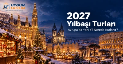 2027 Yılbaşı Turları | Avrupa’da Yeni Yıl Rotaları