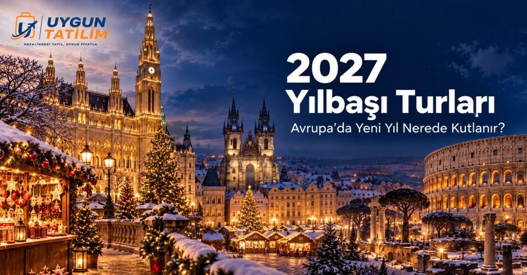 2027 Yılbaşı Turları | Avrupa’da Yeni Yıl Rotaları