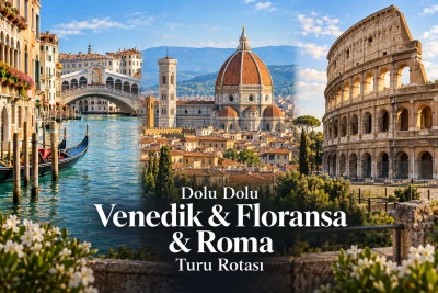 Dolu Dolu Venedik & Floransa & Roma Turu Rotası (VCE-FCO)