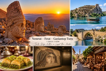 Nemrut – Fırat – Gaziantep Turu | 1 Gece 2 Gün