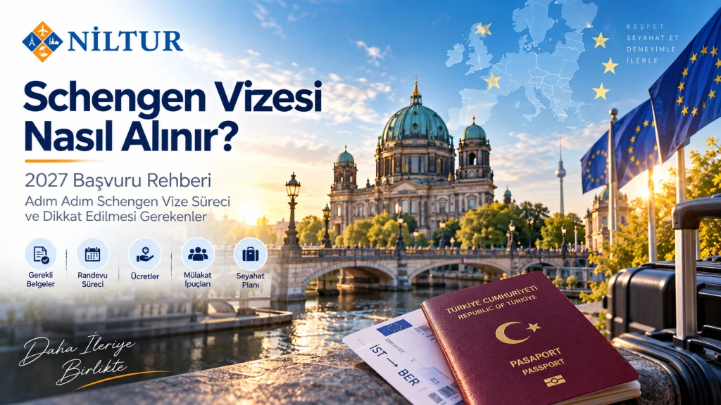 Schengen Vizesi Nasıl Alınır? 2027 Başvuru Rehberi