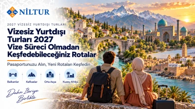 Vizesiz Yurtdışı Turları 2027: Vize Süreci Olmadan Keşfedebileceğiniz Rotalar