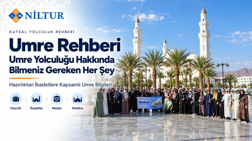 Umre Turları: Programlar, Süreler, Oteller ve Umre Paketi Seçme Rehberi
