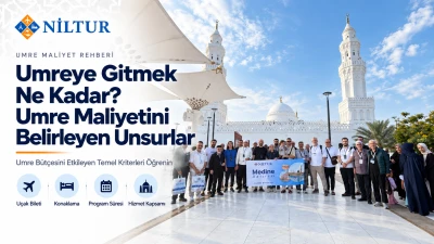 Umreye Gitmek Ne Kadar? Umre Maliyetini Belirleyen Unsurlar