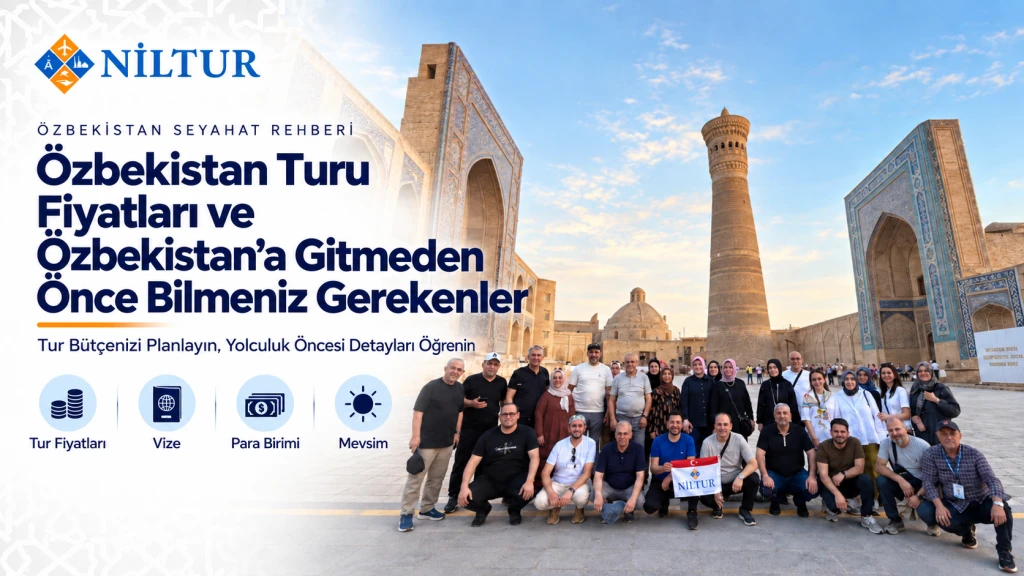 Özbekistan Turu Fiyatları ve Özbekistan’a Gitmeden Önce Bilmeniz Gerekenler