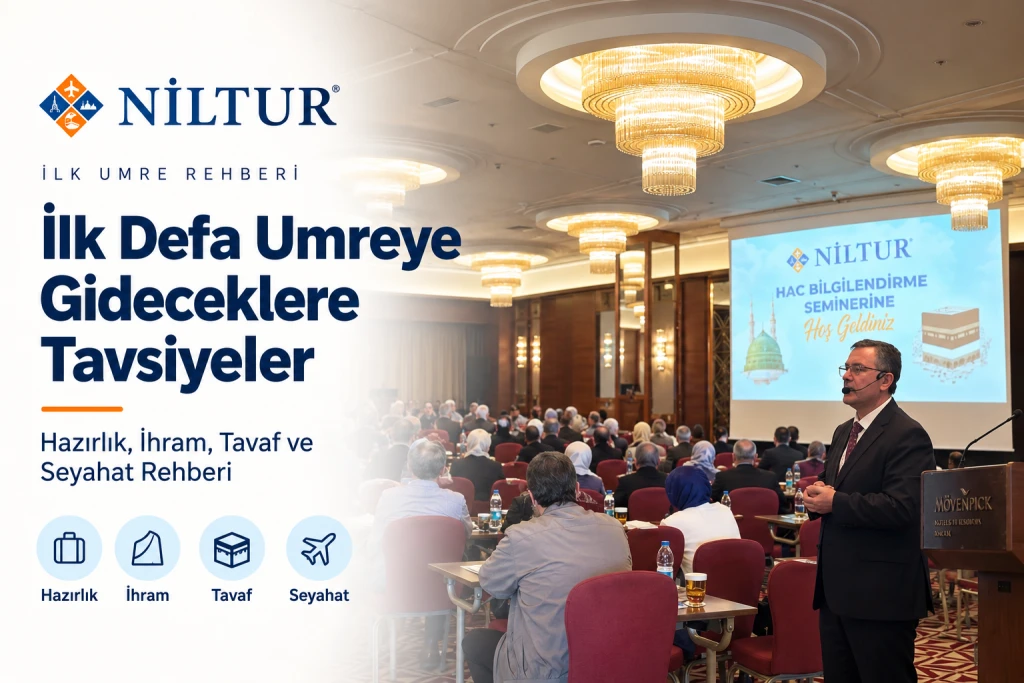 İlk Defa Umreye Gideceklere Tavsiyeler: Hazırlık, İhram, Tavaf ve Seyahat Rehberi
