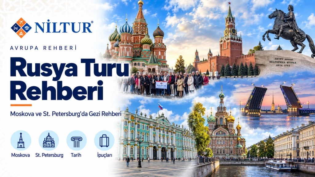 Rusya Turu Rehberi: Moskova ve St. Petersburg’da Gezi Rehberi