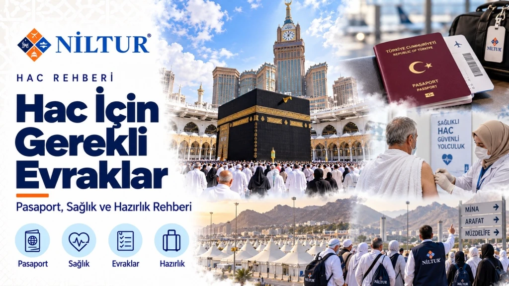 Hac İçin Gerekli Evraklar Nelerdir? Pasaport, Sağlık ve Hazırlık Rehberi